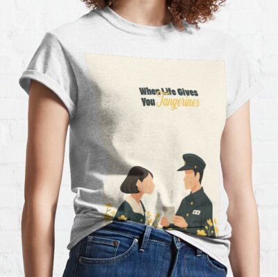 When Life Gives You Tangerines Kdrama T-shirt